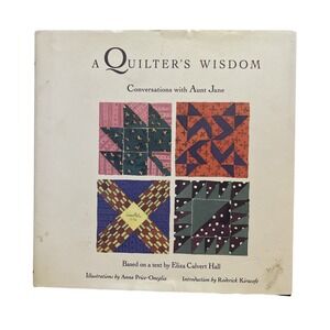 A Quilter's Wisdom Conversations With Aunt Jane Eliza Calvert Hall‎ Book